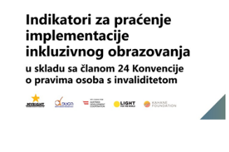 Slika. na slici stoji naziv dokumenta indikatori za praćenje implementacije inkluzivnog obrazovanja u skladu sa članom 24 konvencije o pravima osoba s invaliditetom