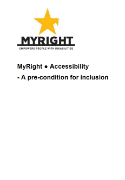 MyRight - Accessibility - A pre-condition for inclusion

MyRight Accessibility policy 2015
