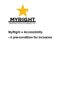 MyRight - Accessibility - A pre-condition for inclusion

MyRight Accessibility policy 2015