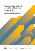 Dokument: Pokazatelji za praćenje provedbe inkluzivnog obrazovanja sukladno ?lanku 24. Konvencije o pravima osoba s invaliditetom na hrvatskom jeziki.

